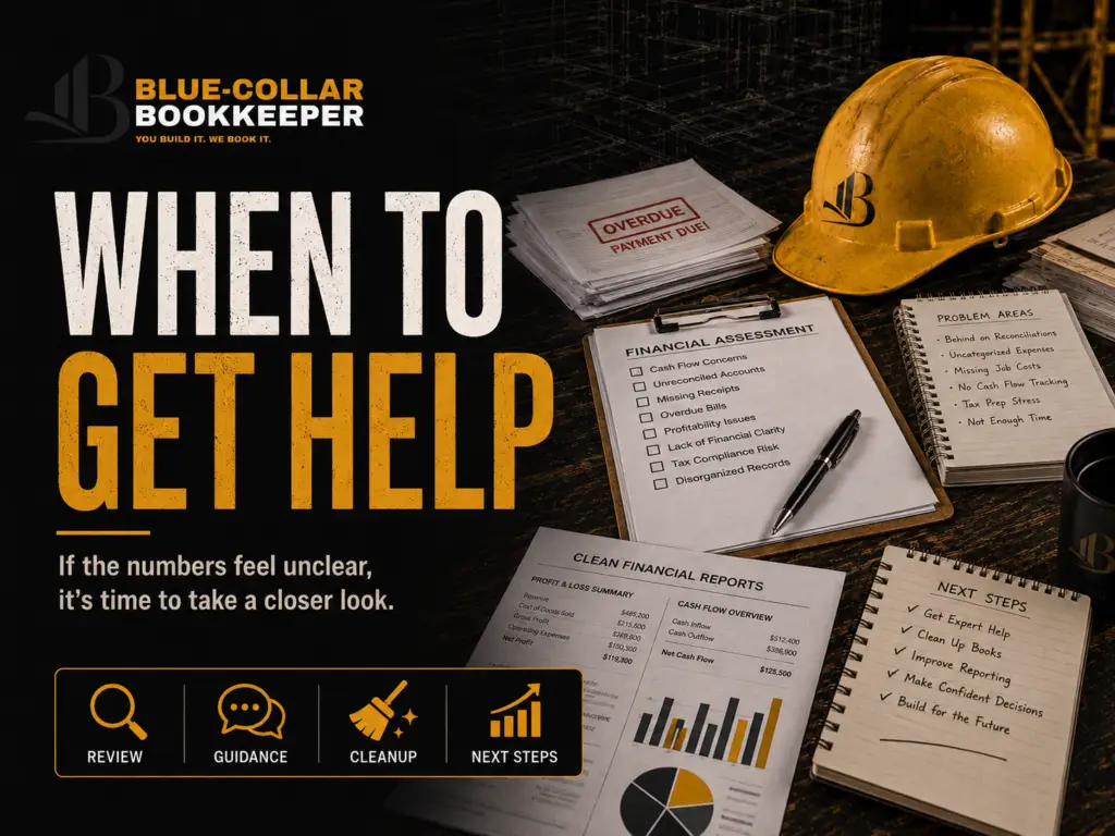Desk scene with a yellow hard hat, coffee, calculator, overdue payment slip, and financial documents, promoting Blue-Collar Bookkeeper services and specialized cleanup bookkeeping for contractors. Text highlights review, guidance, cleanup, and next steps to help you get the financial help you need.