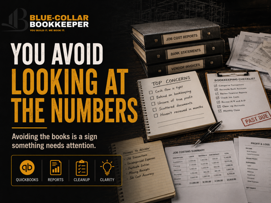 A desk with accounting paperwork, notebooks, and checklists. Bold text reads, “You avoid looking at the numbers.” Icons for QuickBooks, reports, cleanup, and clarity are shown at the bottom left.