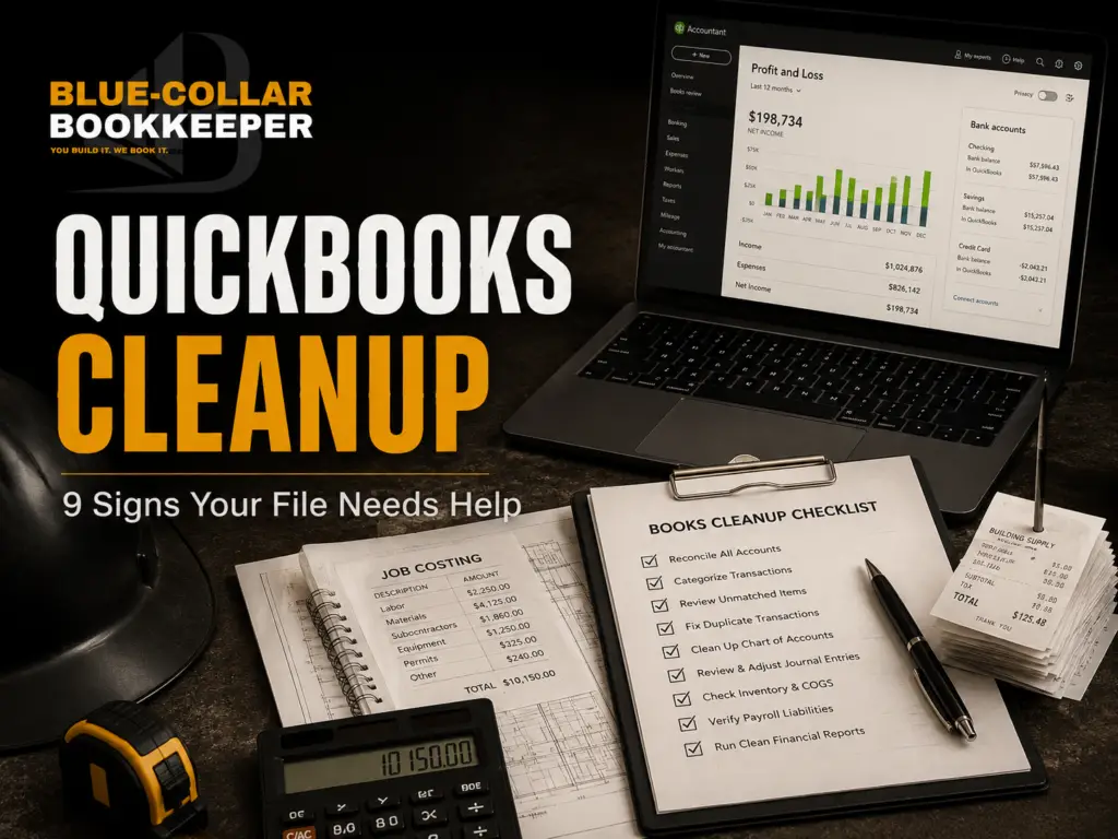 A desk with a laptop showing a profit and loss graph, bookkeeping documents, calculator, pen, coffee, and title text: QuickBooks Cleanup—9 Signs Your File Needs Help..
