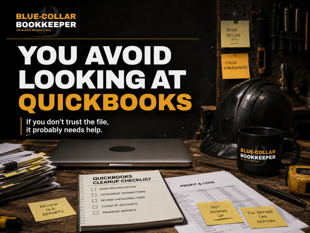 A cluttered desk with papers, a laptop, mug, and QuickBooks checklist. Bold text reads: YOU AVOID LOOKING AT QUICKBOOKS. Various labeled notes and documents are scattered around.